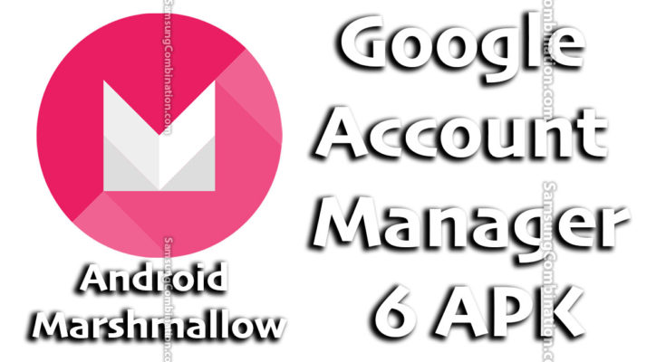 free download google account manager 6.0 apk 6.0.1 apk 6.1 apk
