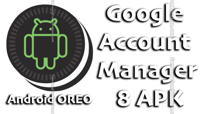 free download google account manager 8.0 apk 8.1.0